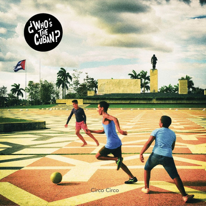 ¿Who's the Cuban? / Circo Circo - CD