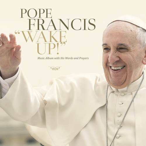 Pope Francis/Wake Up! - CD 